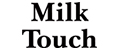 MILK TOUCH